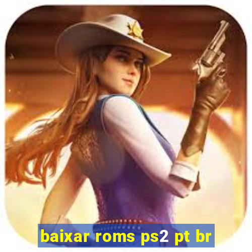 baixar roms ps2 pt br